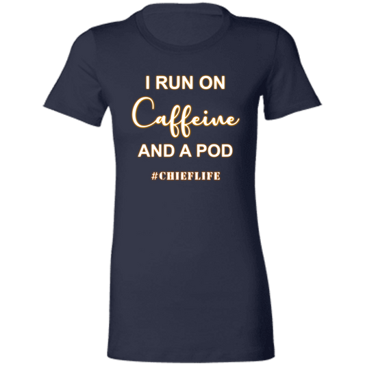 I Run On Caffeine White Design Ladies' Favorite T-Shirt