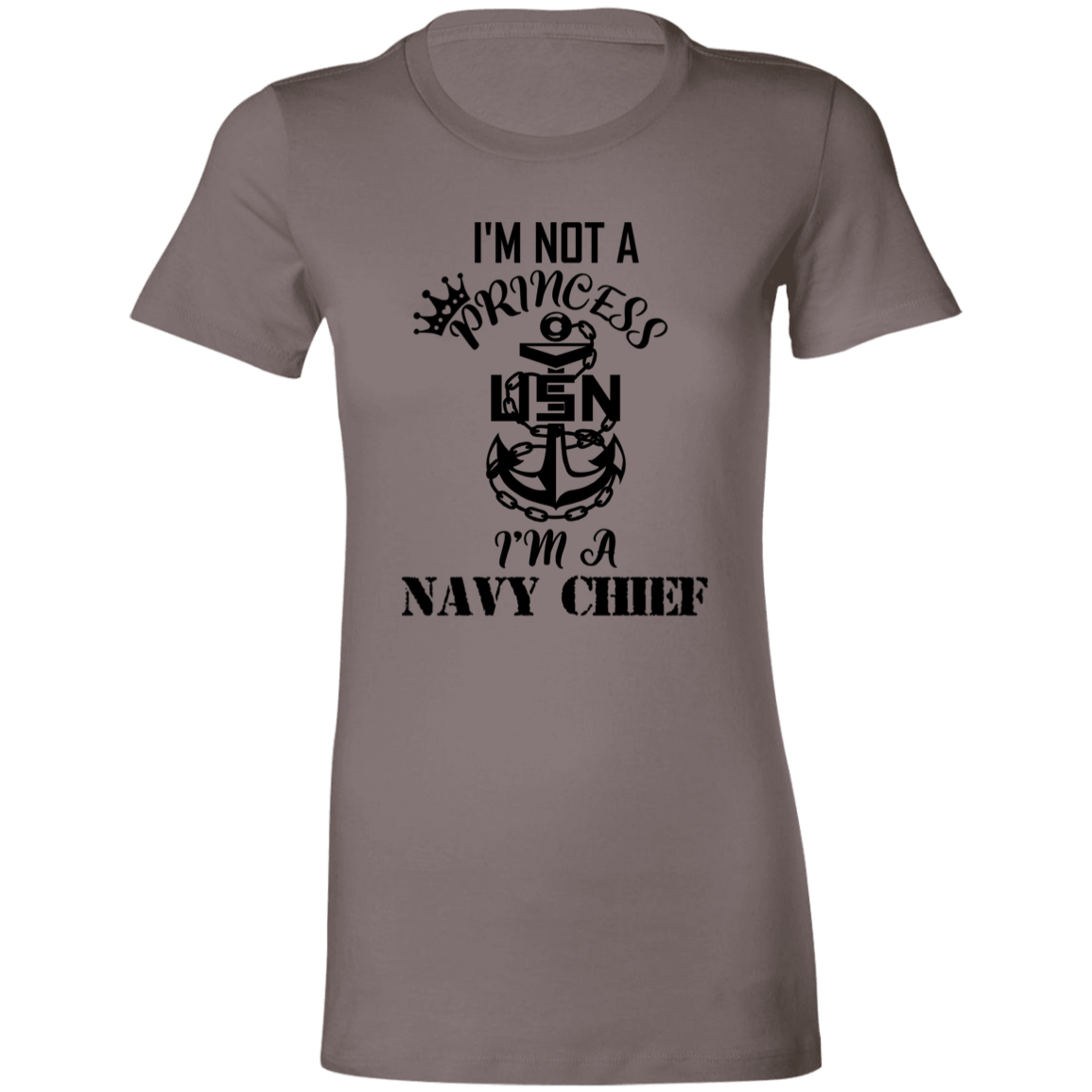 I'm not a Princess Ladies' Favorite T-Shirt
