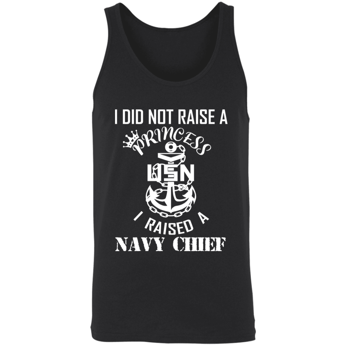 I Did Not Raise A Princess White Design Unisex Tank