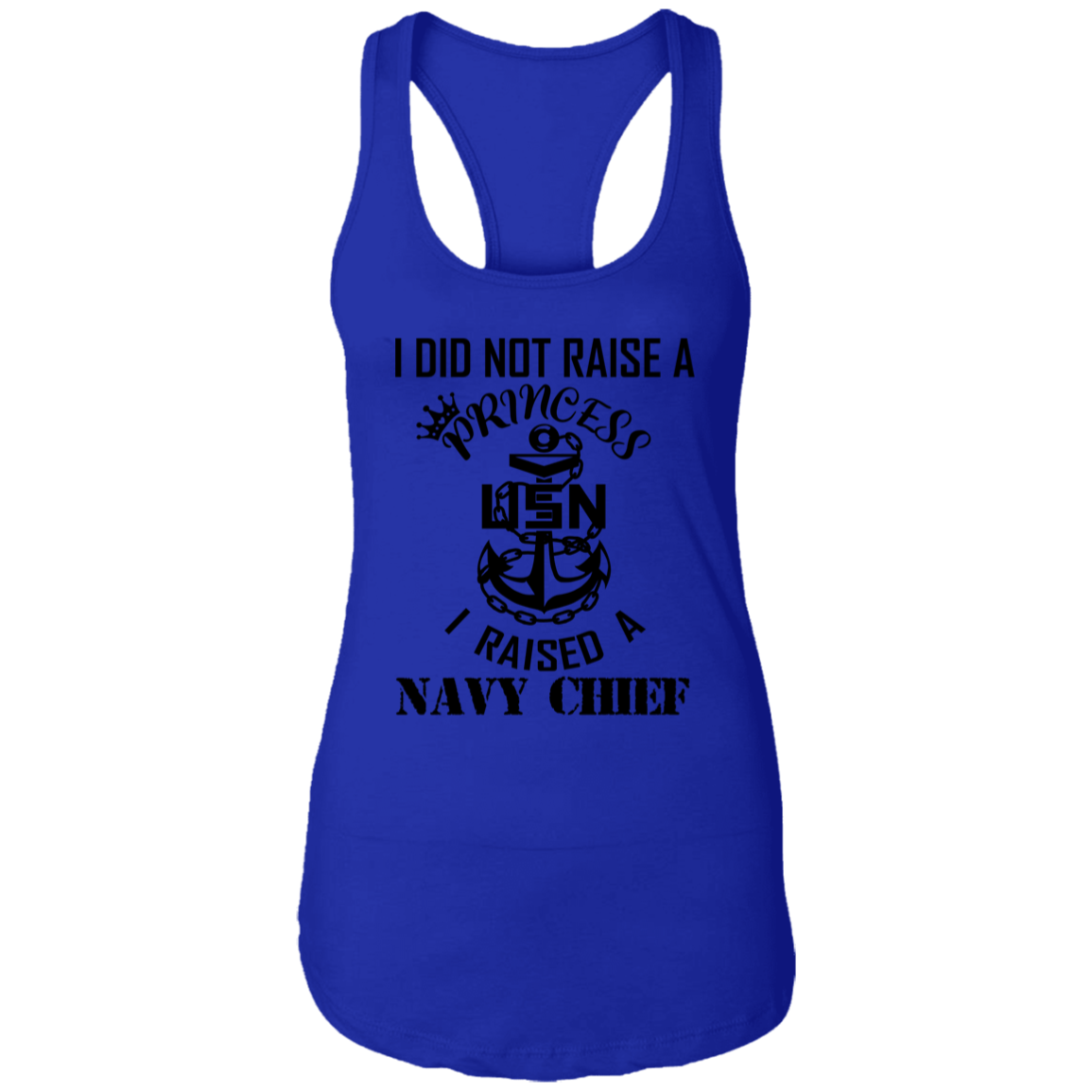 I Did Not Raise A Princess Ladies Racerback Tank