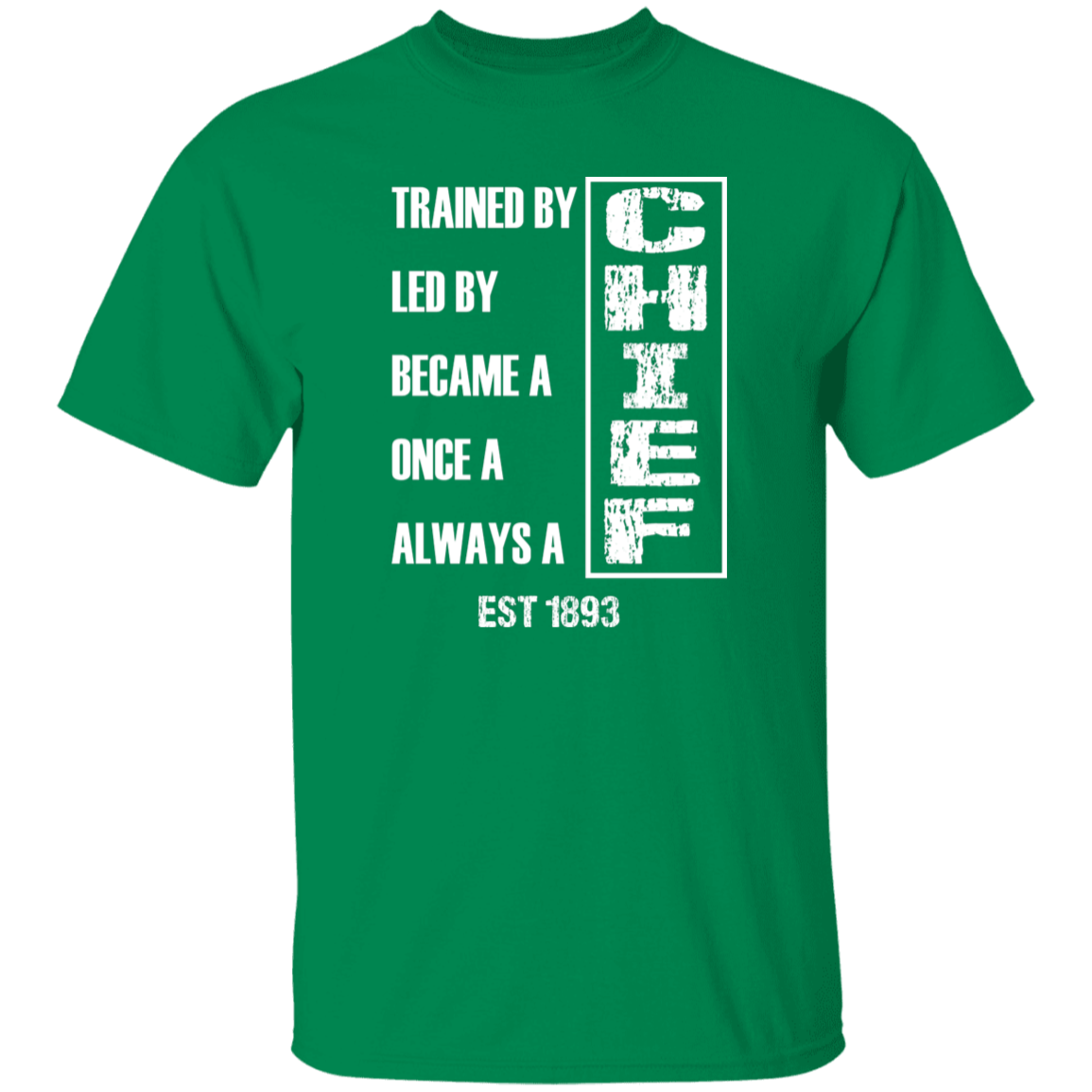Always A Chief 5.3 oz. T-Shirt White