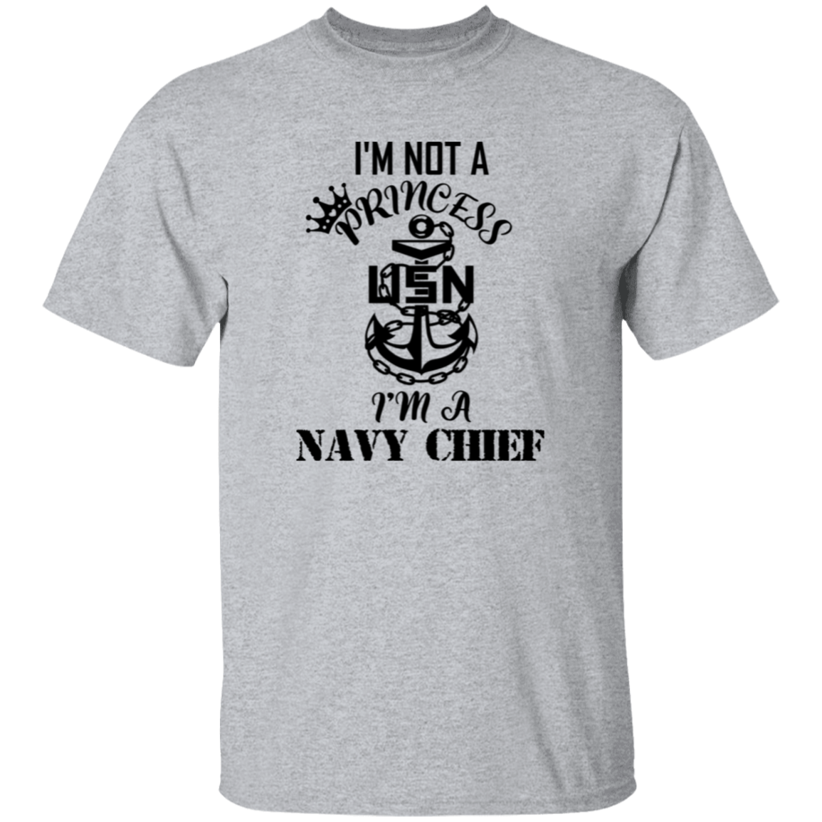 I'm not a Princess 5.3 oz. T-Shirt