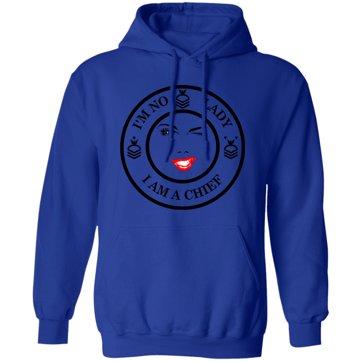 I'm No Lady Pullover Hoodie
