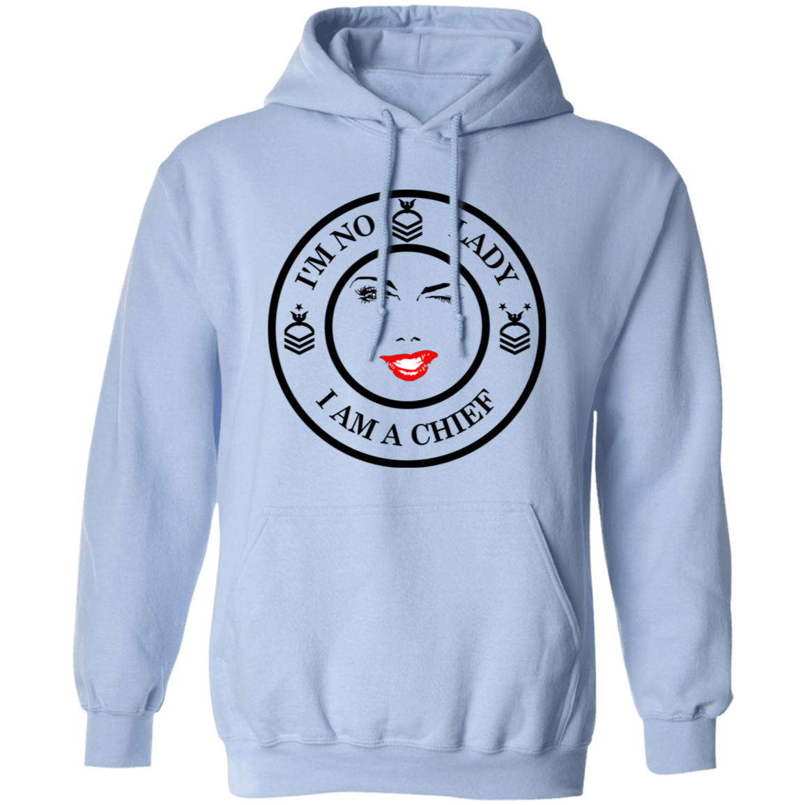 I'm No Lady Pullover Hoodie