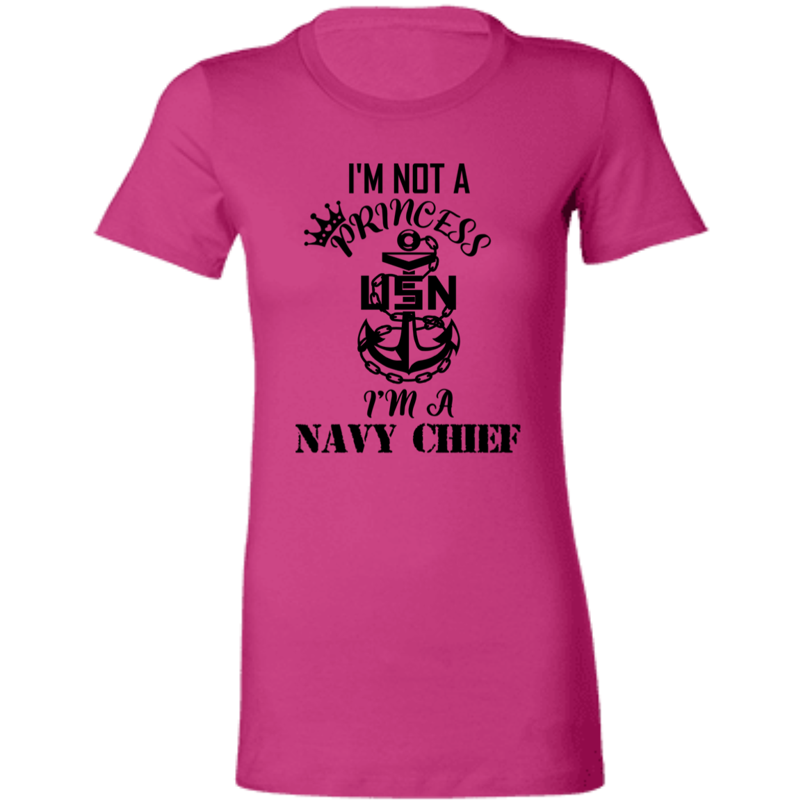 I'm not a Princess Ladies' Favorite T-Shirt