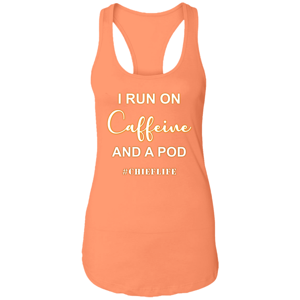 I Run On Caffeine White Design Ladies Racerback Tank