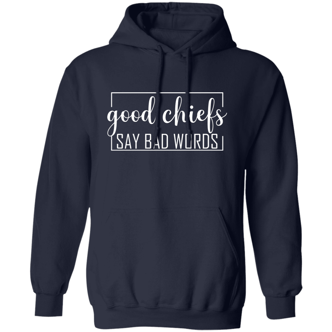 Good Chiefs Pullover Hoodie