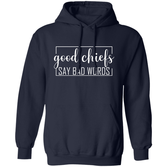 Good Chiefs Pullover Hoodie