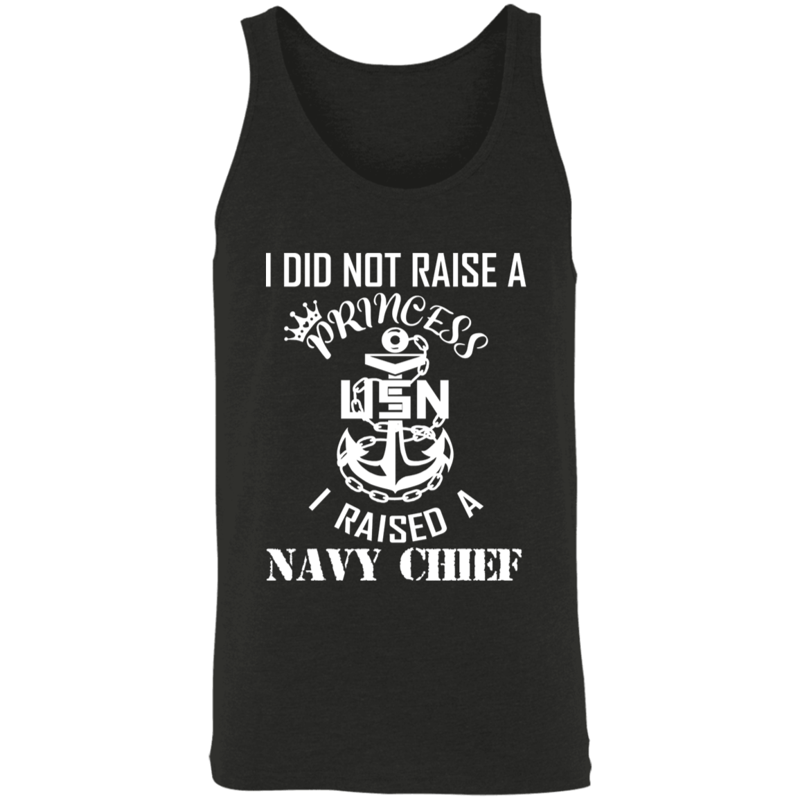 I Did Not Raise A Princess White Design Unisex Tank