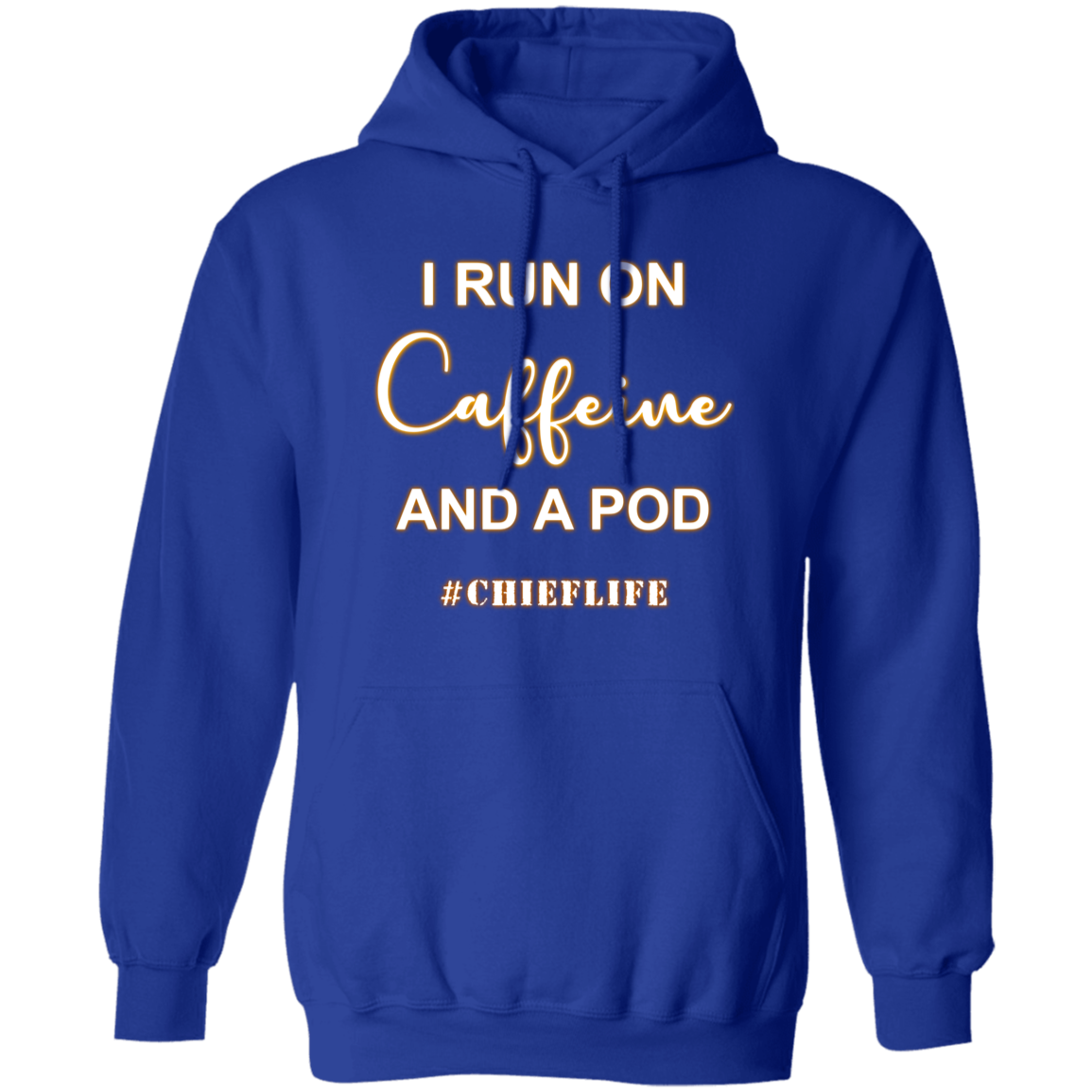 I Run On Caffeine White Design Pullover Hoodie