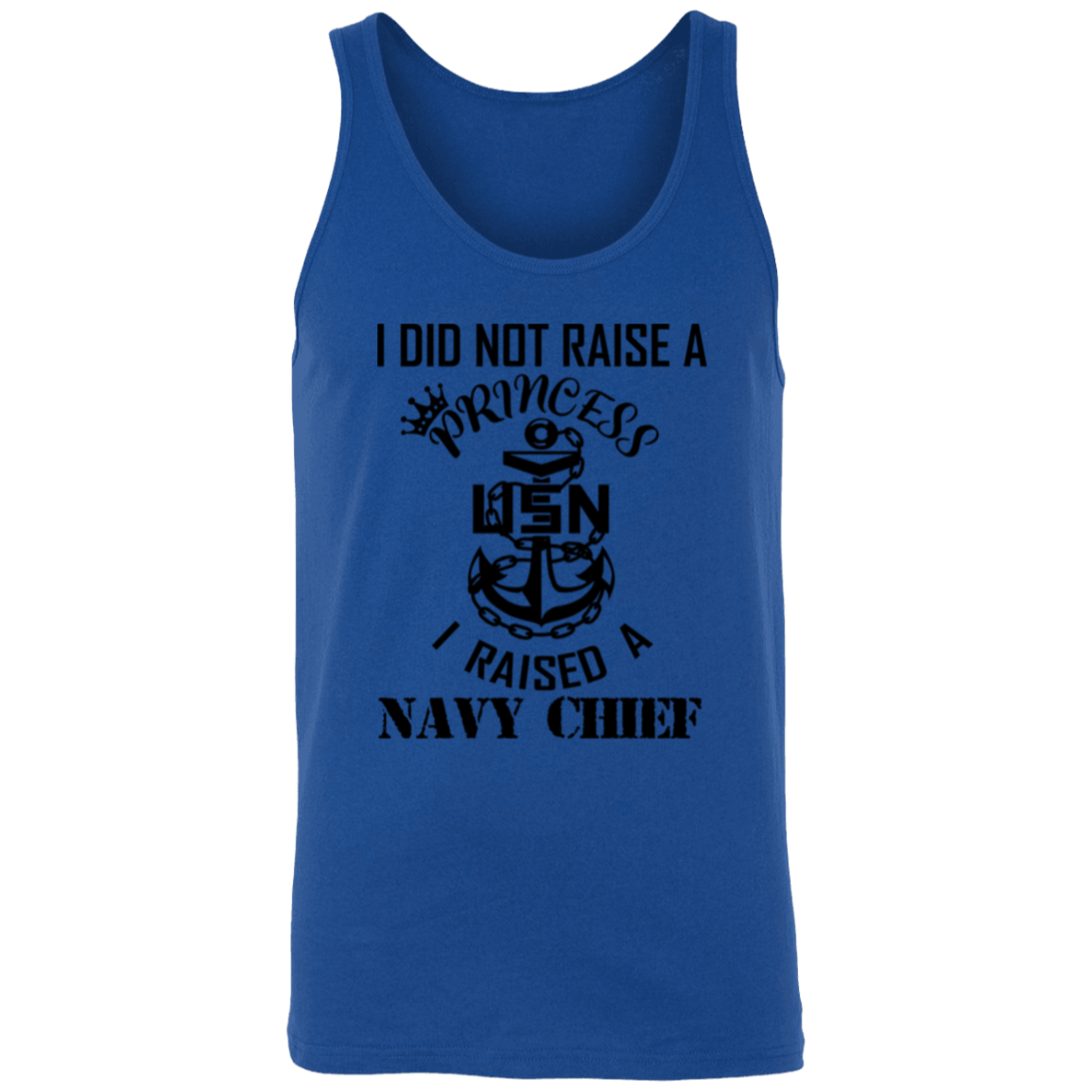 I Did Not Raise A Princess Unisex Tank