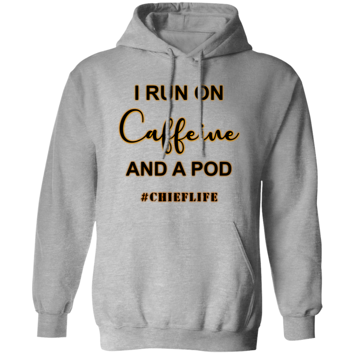 I Run On Caffeine Pullover Hoodie