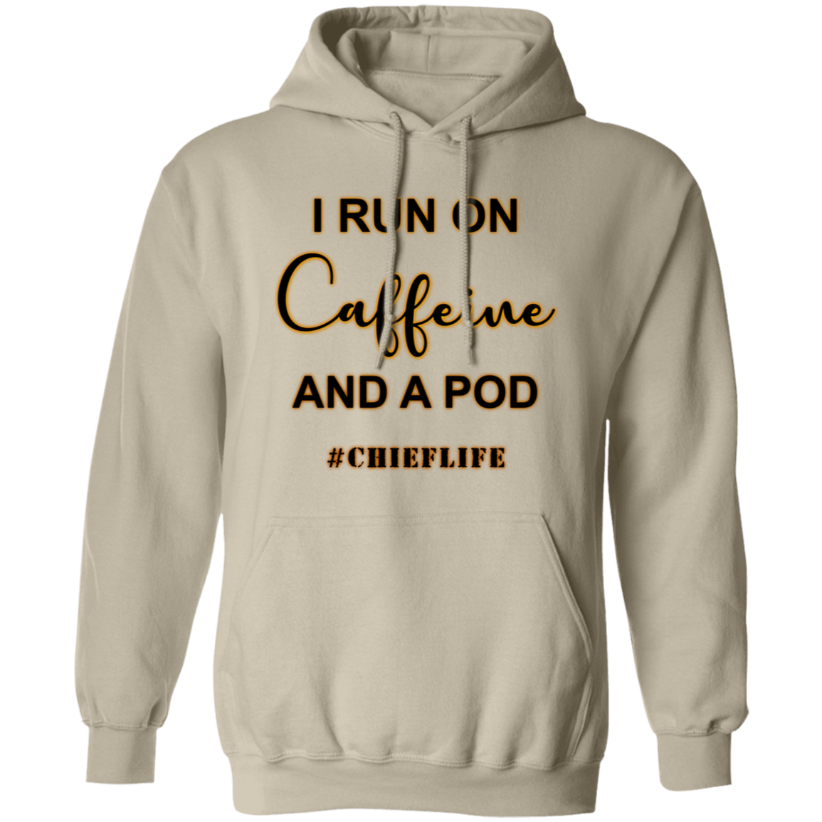 I Run On Caffeine Pullover Hoodie