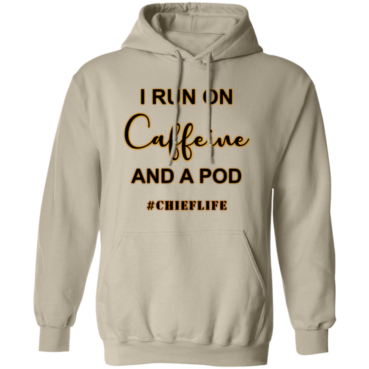 I Run On Caffeine Pullover Hoodie