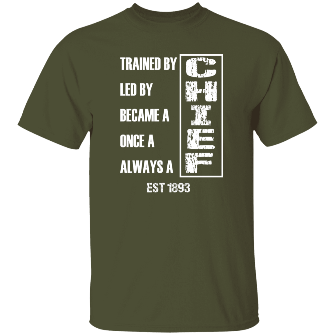 Always A Chief 5.3 oz. T-Shirt White
