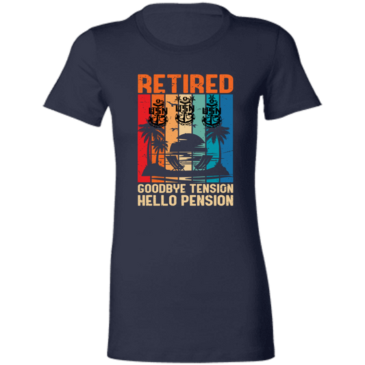 Retired Hello Pension Ladies' Favorite T-Shirt
