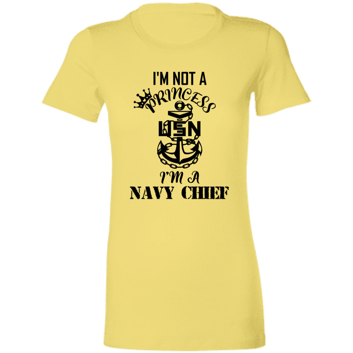 I'm not a Princess Ladies' Favorite T-Shirt