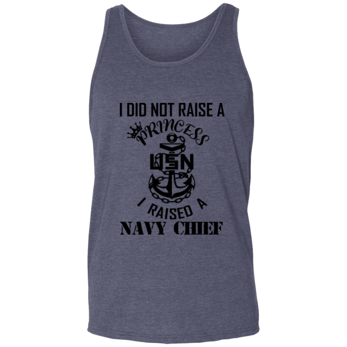 I Did Not Raise A Princess Unisex Tank