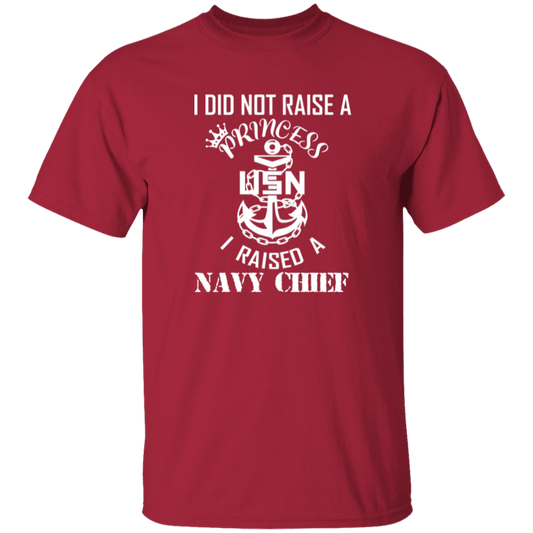 I Did Not Raise A Princess White Design 5.3 oz. T-Shirt