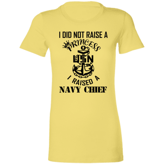 I Did Not Raise A Princess Ladies' Favorite T-Shirt