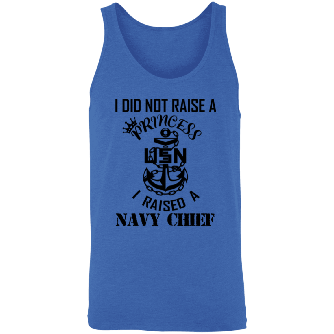 I Did Not Raise A Princess Unisex Tank