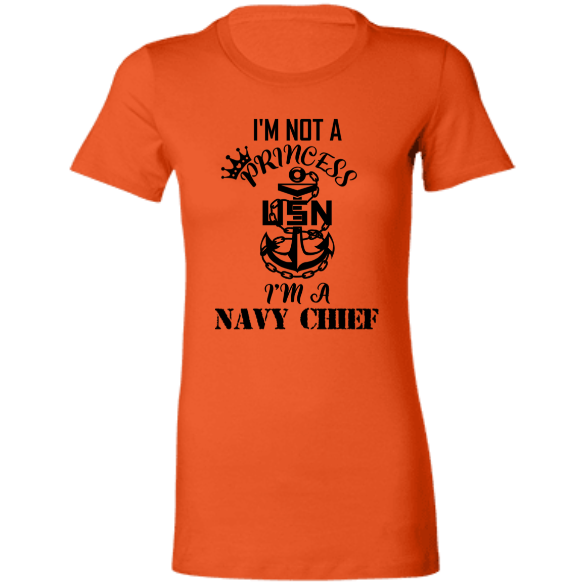I'm not a Princess Ladies' Favorite T-Shirt