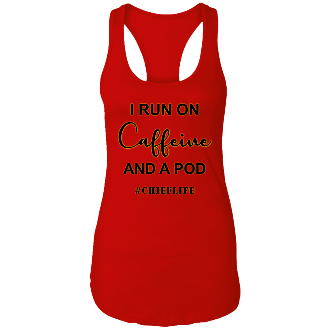 I Run On Caffeine Ladies Racerback Tank