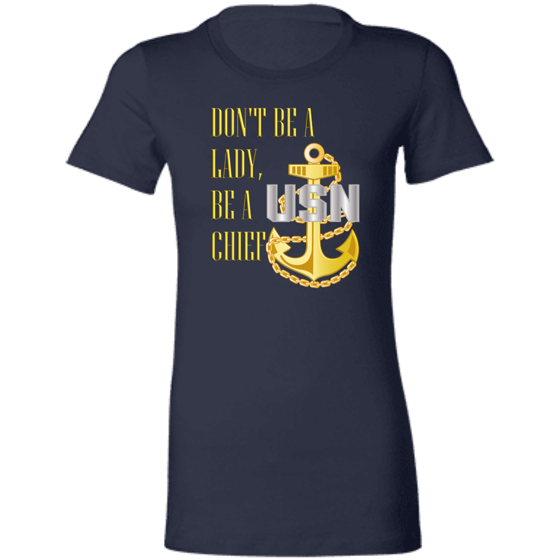 Be A Chief Ladies' Favorite T-Shirt
