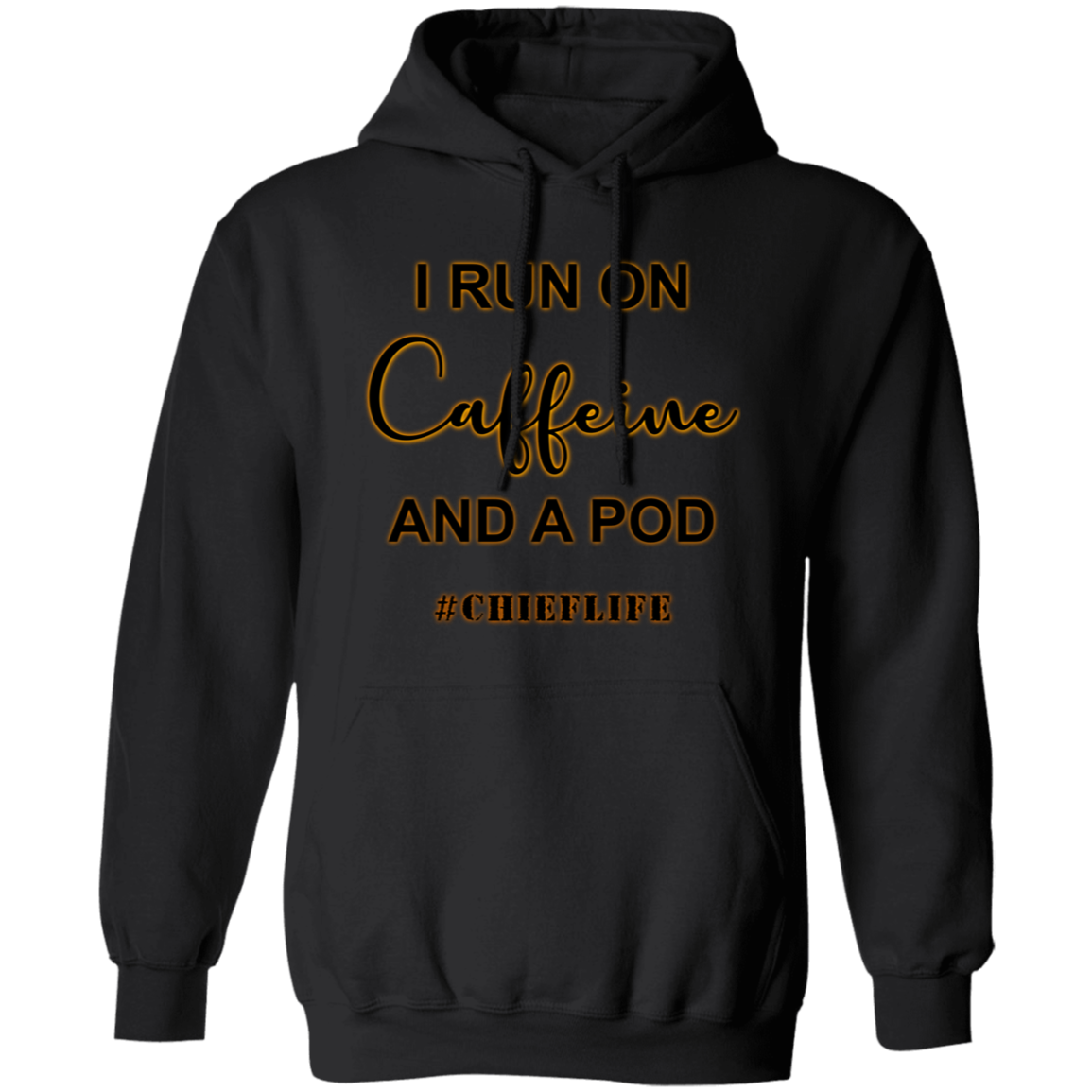 I Run On Caffeine Pullover Hoodie