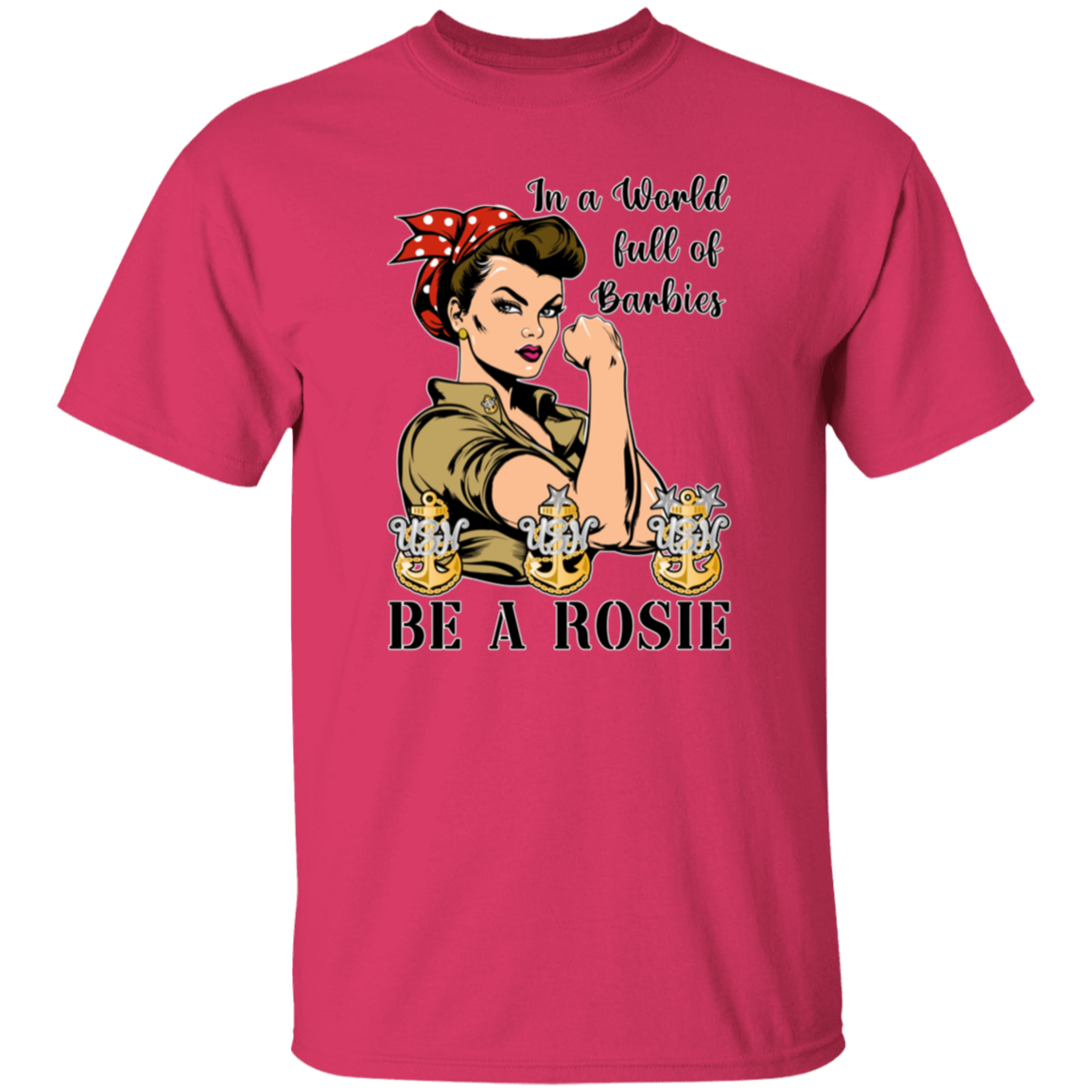 Be A Rosie 5.3 oz. T-Shirt