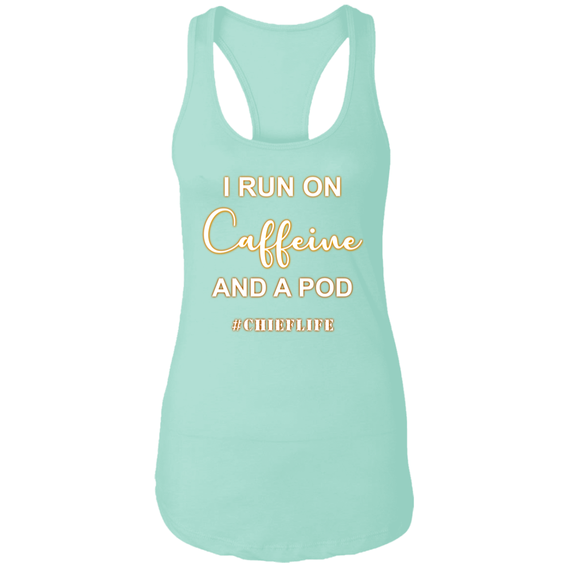 I Run On Caffeine White Design Ladies Racerback Tank