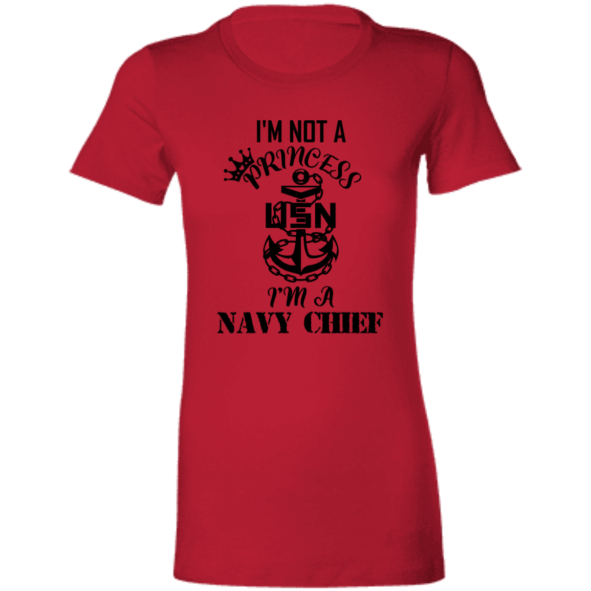 I'm not a Princess Ladies' Favorite T-Shirt