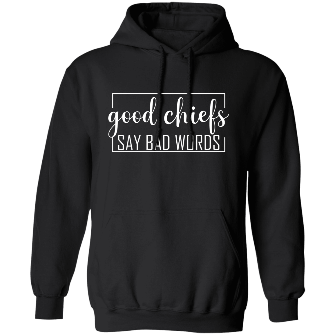 Good Chiefs Pullover Hoodie