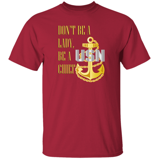 Be A Chief 5.3 oz. T-Shirt