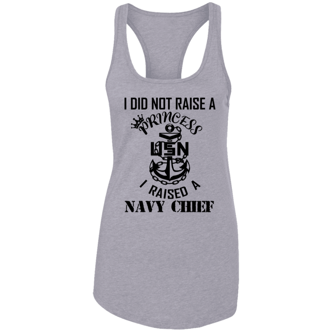 I Did Not Raise A Princess Ladies Racerback Tank