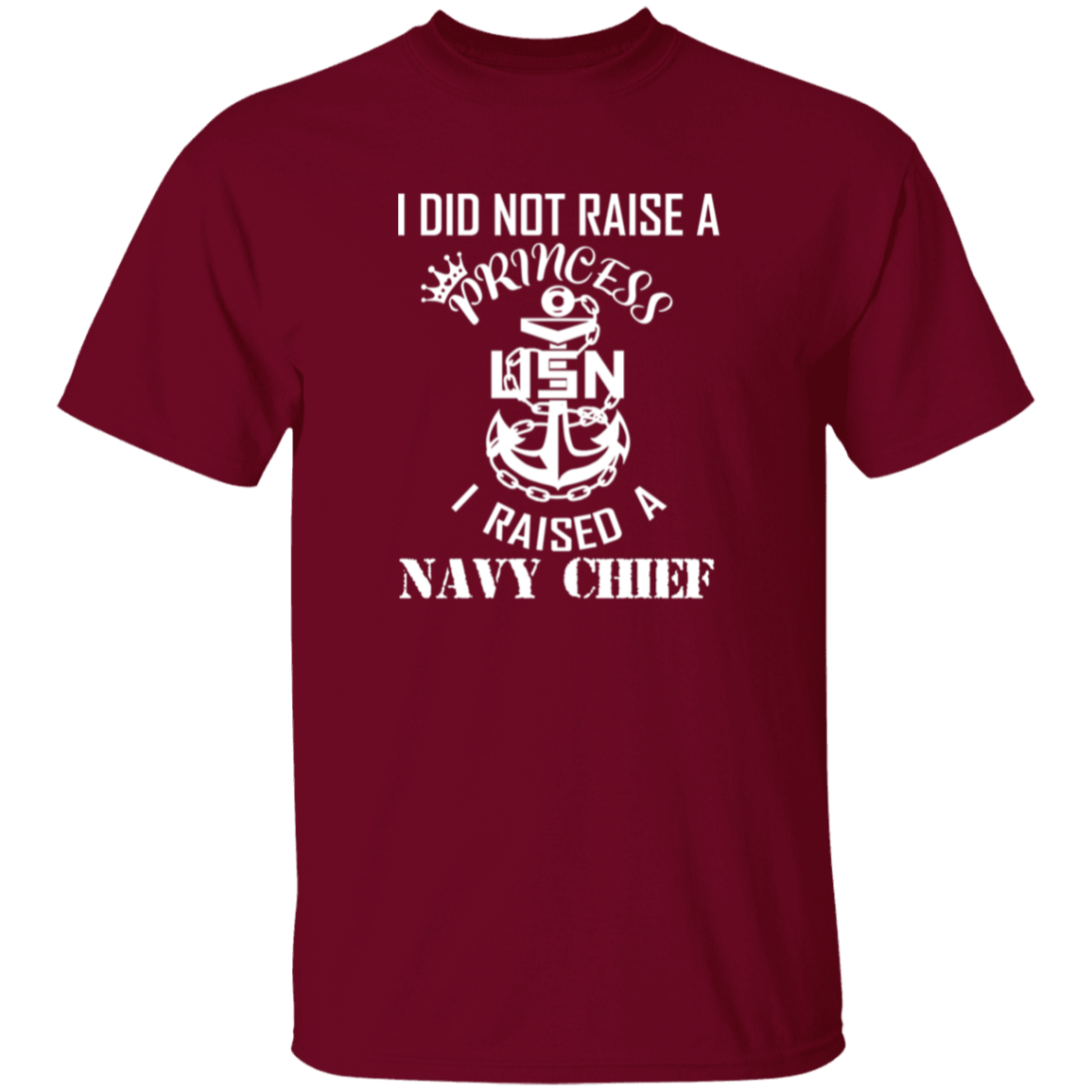 I Did Not Raise A Princess White Design 5.3 oz. T-Shirt