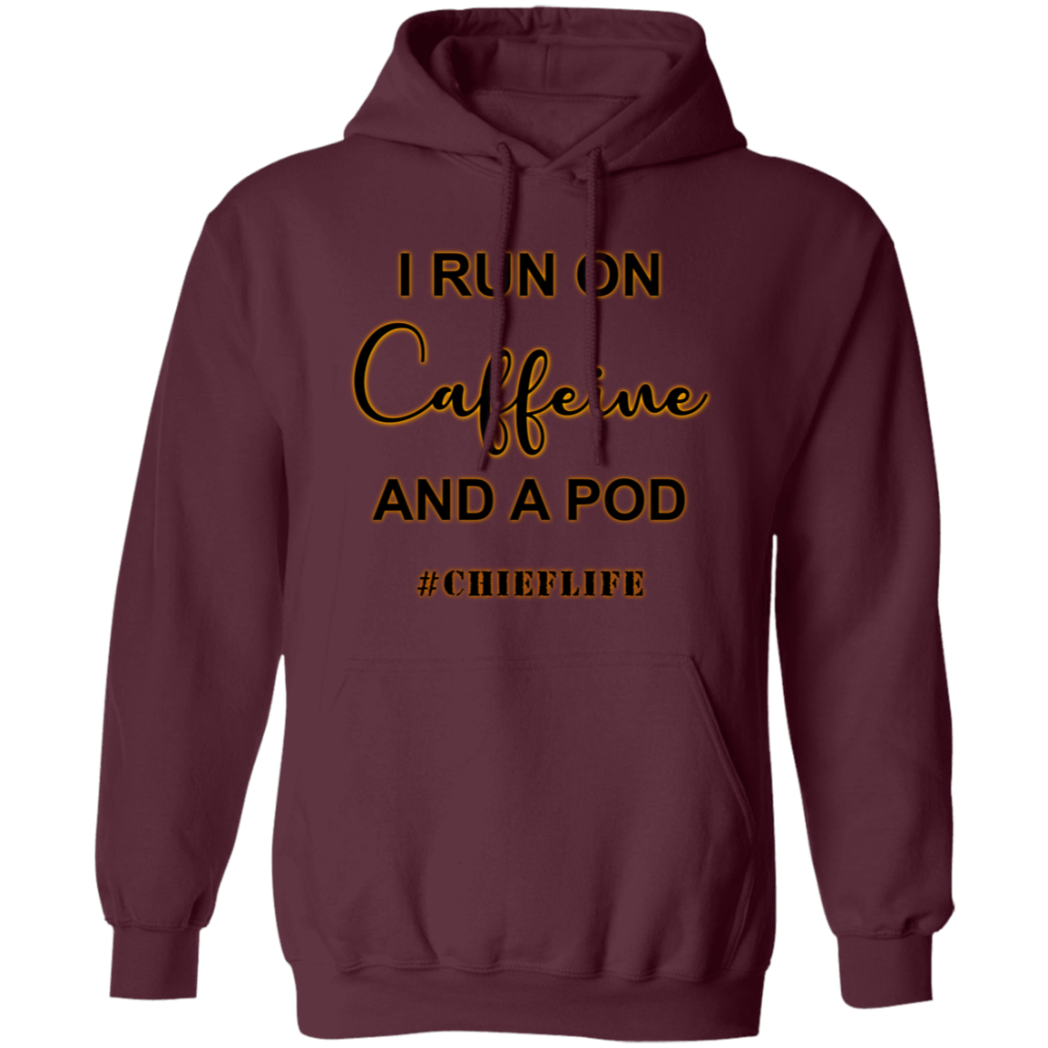 I Run On Caffeine Pullover Hoodie