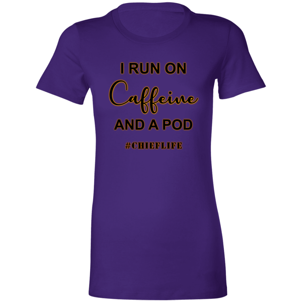 I Run On Caffeine Ladies' Favorite T-Shirt