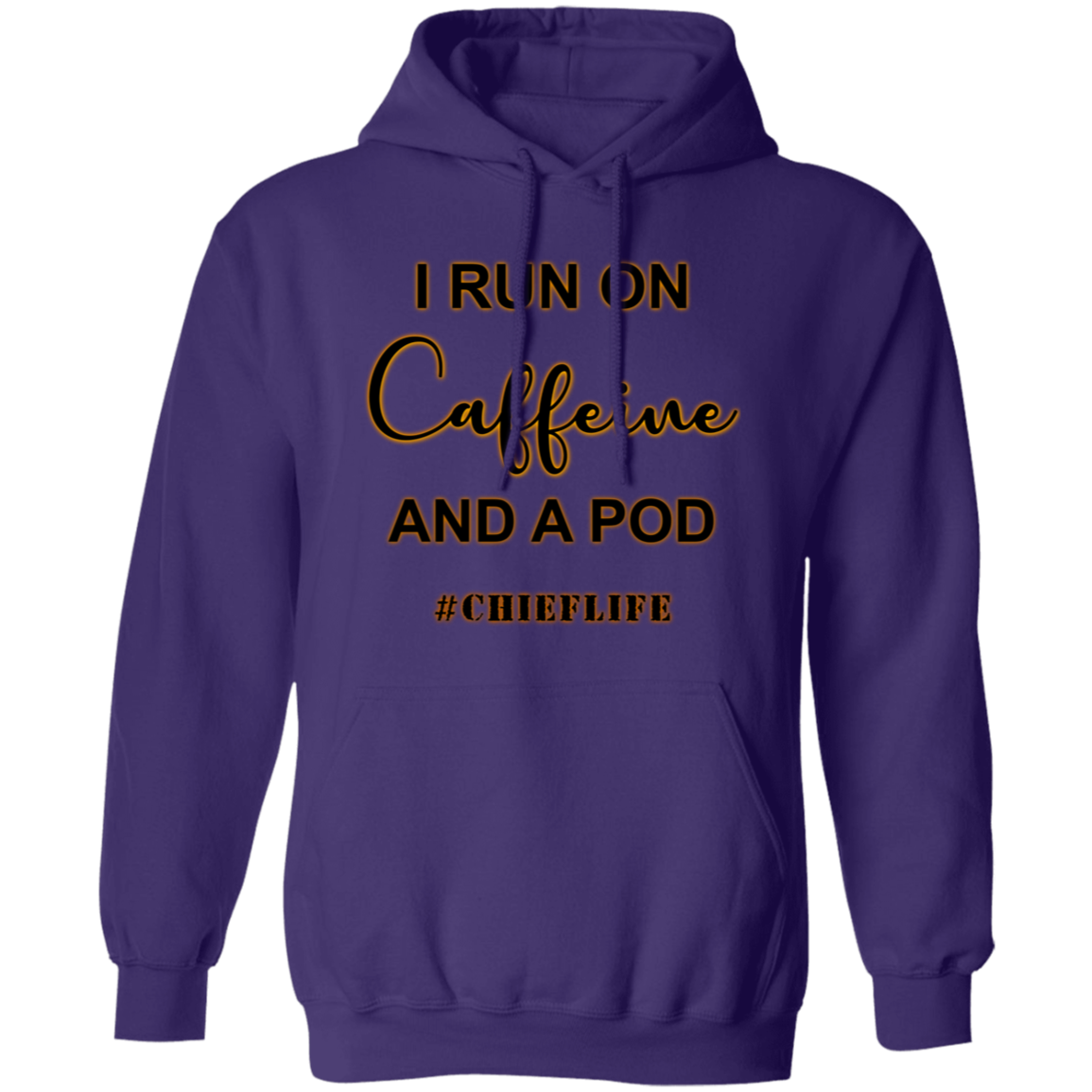 I Run On Caffeine Pullover Hoodie