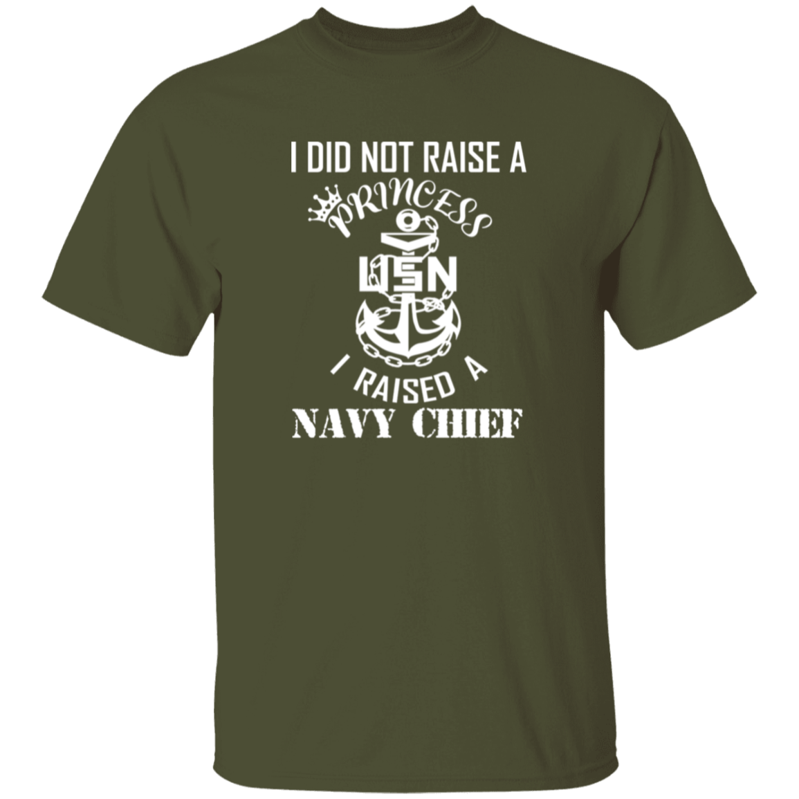 I Did Not Raise A Princess White Design 5.3 oz. T-Shirt