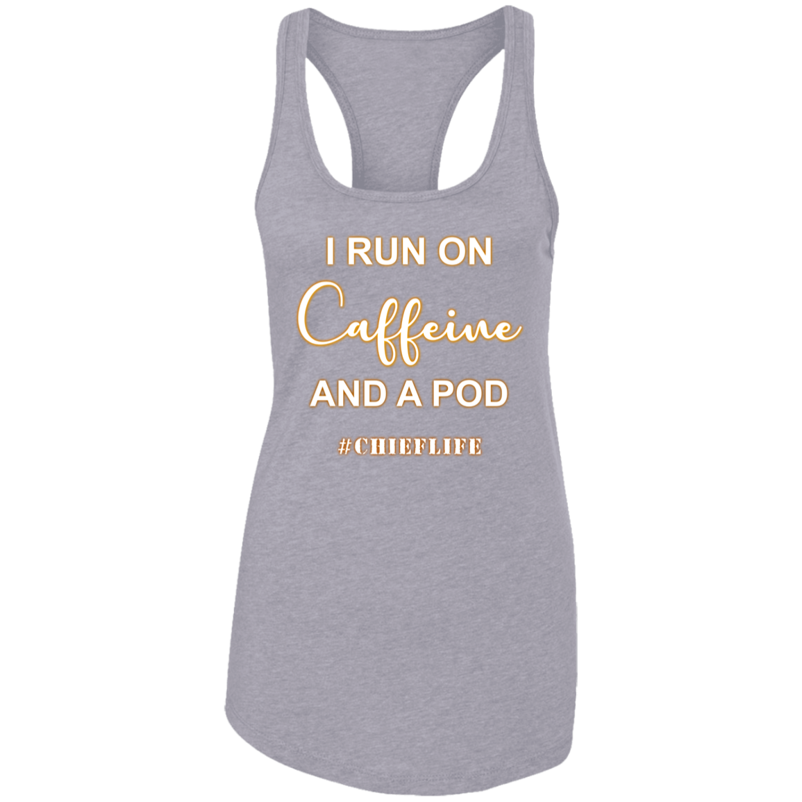 I Run On Caffeine White Design Ladies Racerback Tank