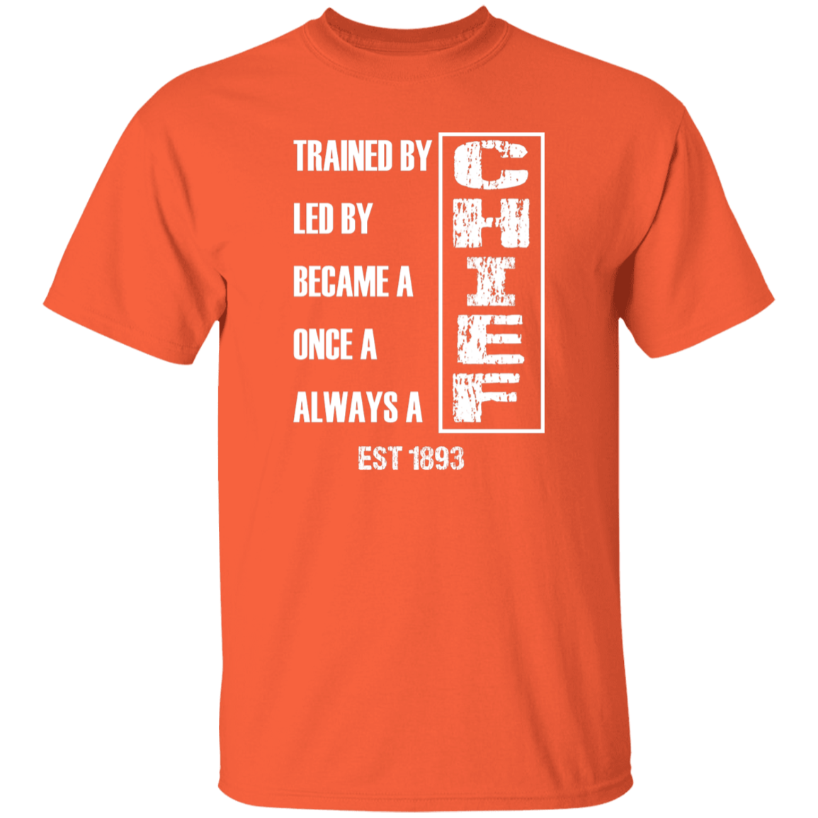 Always A Chief 5.3 oz. T-Shirt White