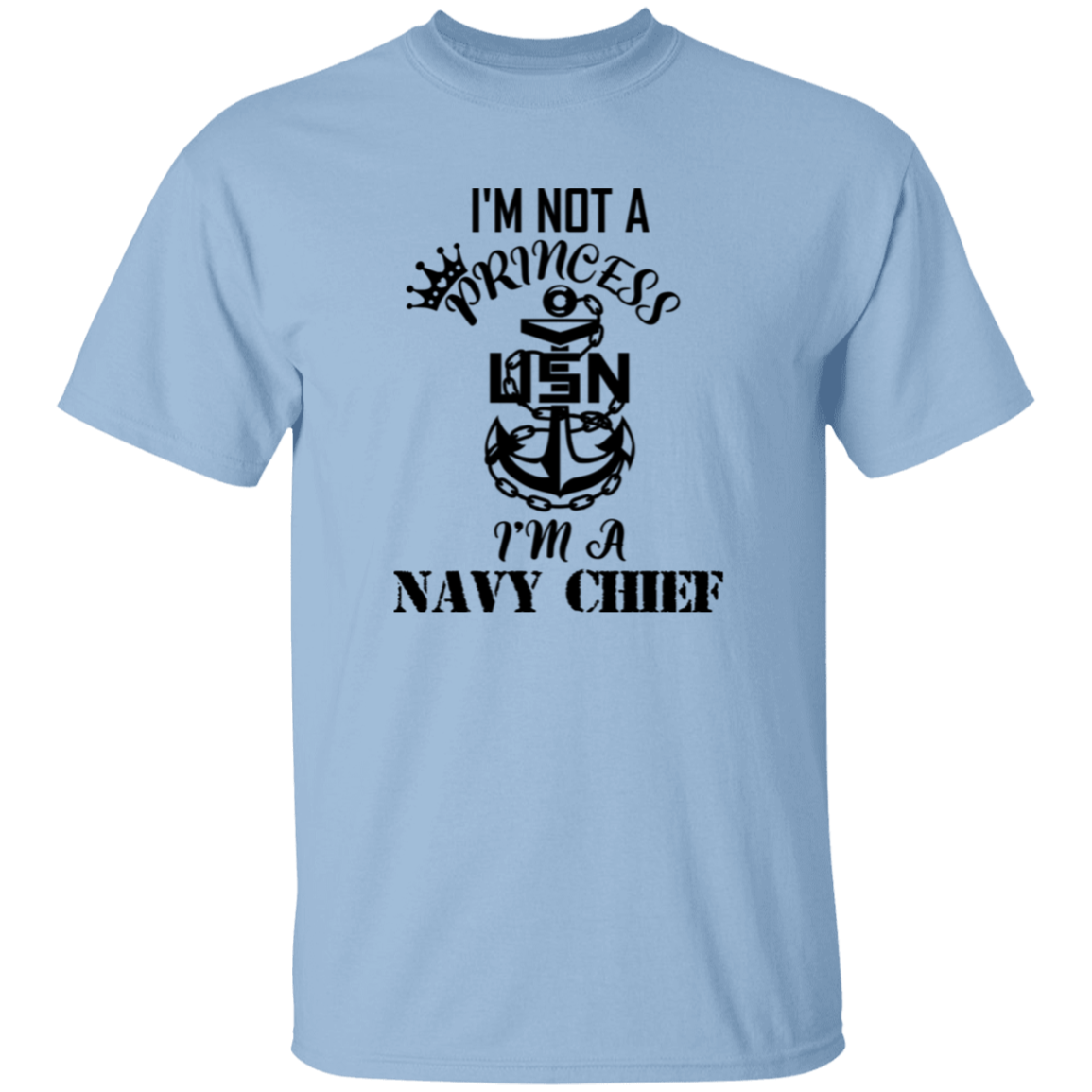 I'm not a Princess 5.3 oz. T-Shirt