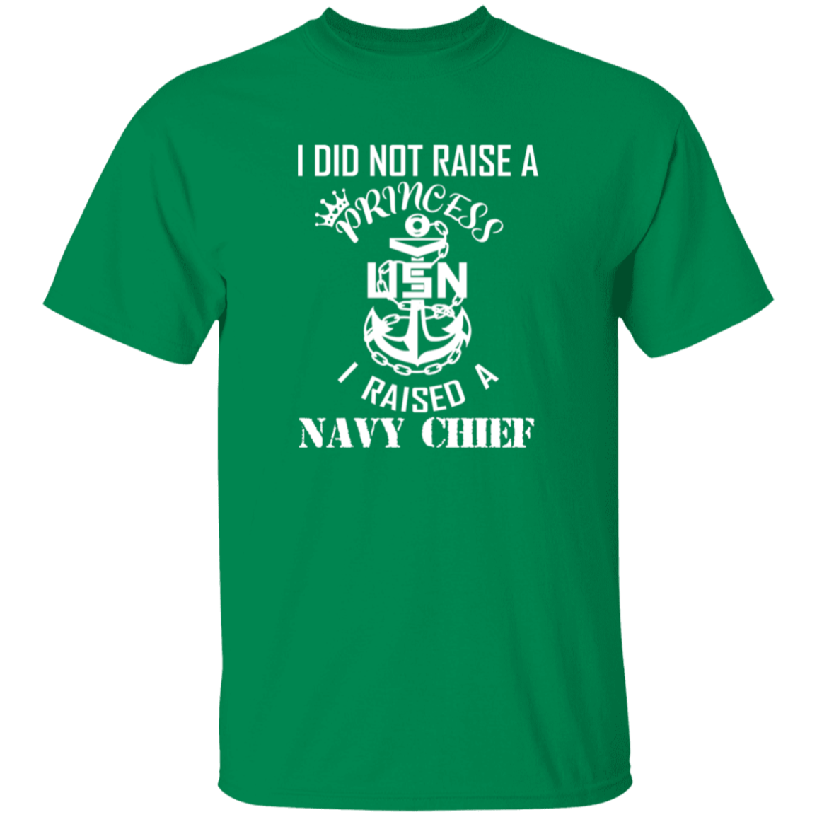 I Did Not Raise A Princess White Design 5.3 oz. T-Shirt