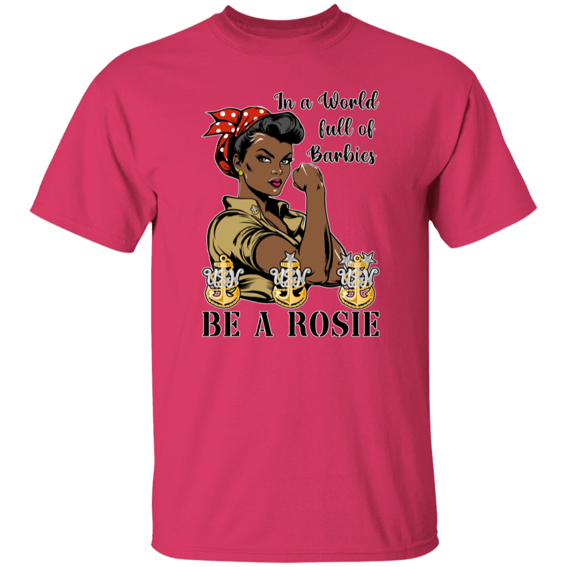 Be A Rosie V2 5.3 oz. T-Shirt