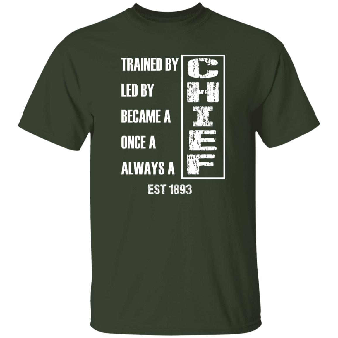 Always A Chief 5.3 oz. T-Shirt White