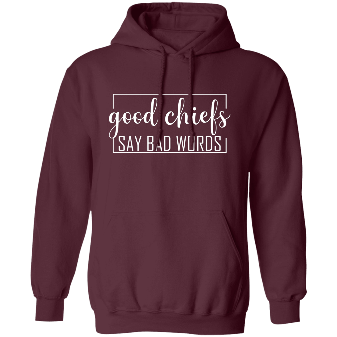 Good Chiefs Pullover Hoodie
