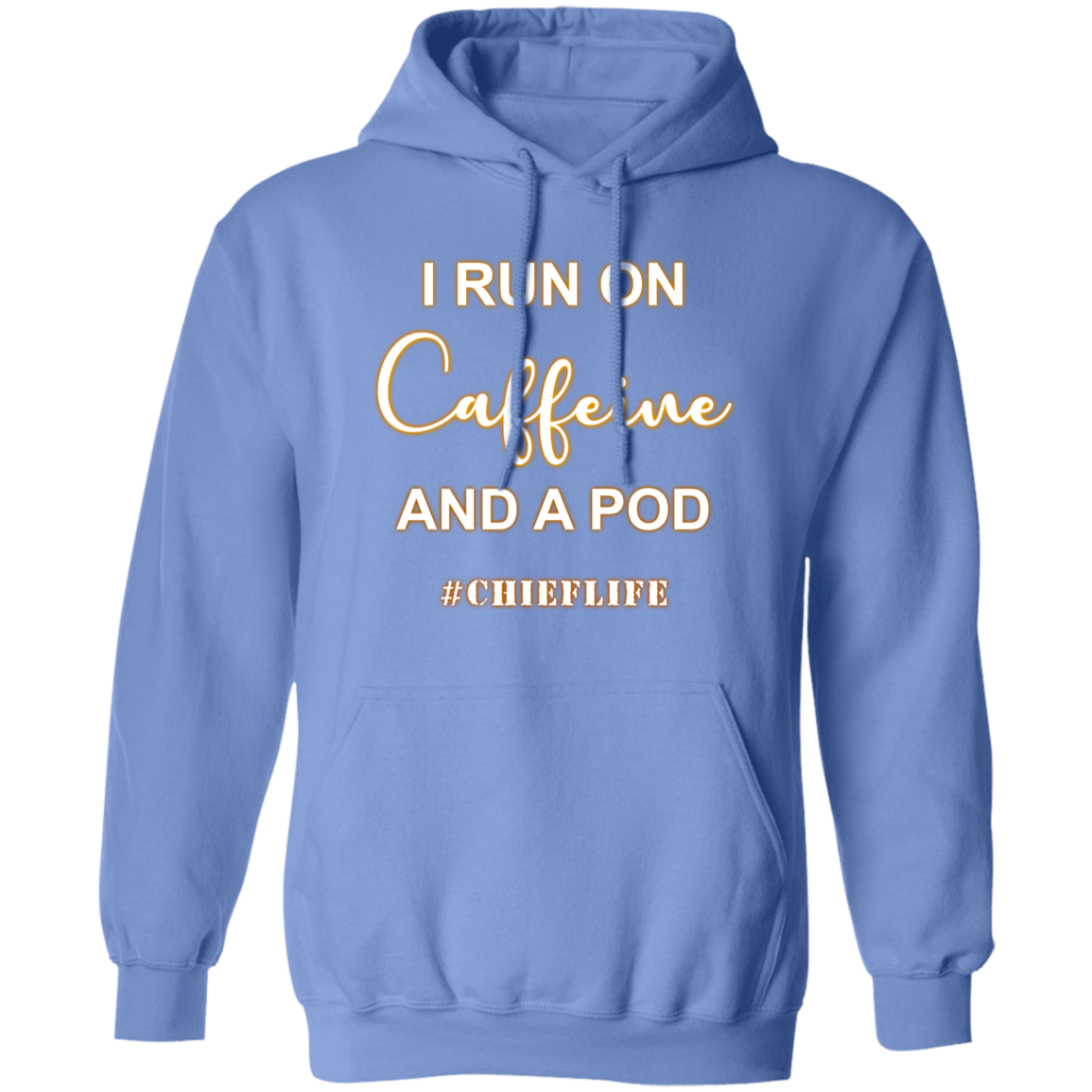 I Run On Caffeine White Design Pullover Hoodie
