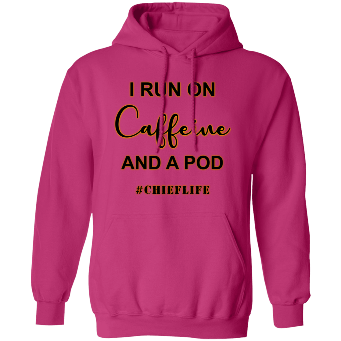 I Run On Caffeine Pullover Hoodie