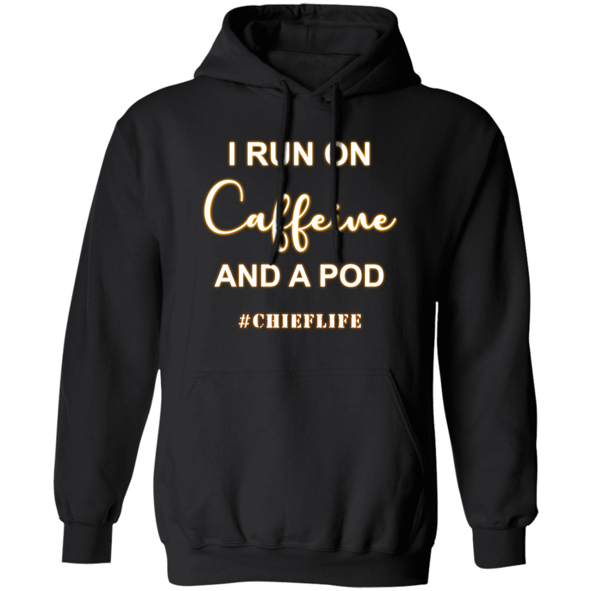 I Run On Caffeine White Design Pullover Hoodie